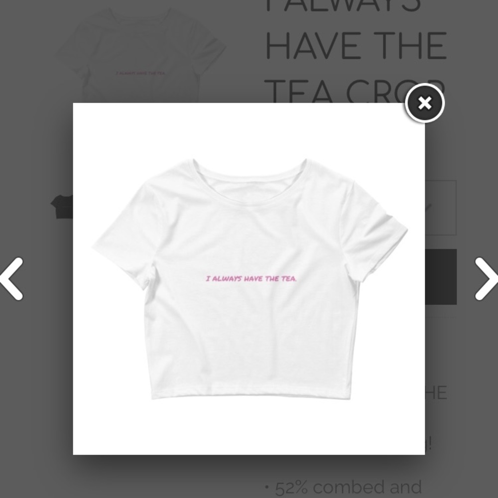 “I ALWAYS HAVE THE TEA.” Crop Top